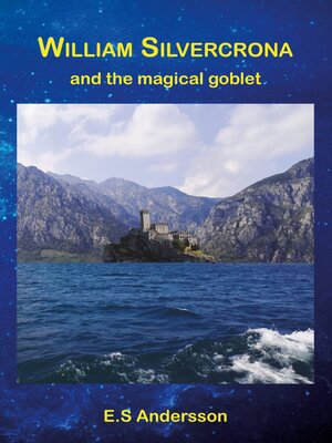 cover image of William Silvercrona and the Magical Goblet